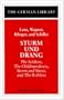 Sturm und Drang: Lenz, Wagner, Klinger, and Schiller: The Soldiers, The Childmurderess, Storm and Stress, and The Robbers (German Library)