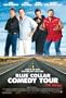Blue Collar Comedy Tour - The Movie