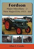 Fordson : Major miscellany. 2, New Major E1As 1951-64