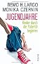Jugendjahre: Kinder durch die Pubert�t begleiten