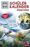 Sch�lerkalender 2008/2009:  von August 2008 bis Juli 2009 - Anton Atzenhofer