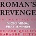 Nicki Minaj feat. Eminem- &amp;quot;Roman&amp;#39;s Revenge&amp;quot;