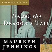 Under the Dragon's Tail | Maureen Jennings