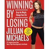Winning By Losing: Drop the Weight, Change Your Lifeby Jillian Michaels
