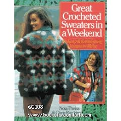 Great Crocheted Sweaters in a Weekend: 50 Easy and Enchanting Designs to Make