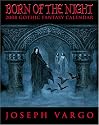 Born of the Night: 2008 Gothic Fantasy Calendar