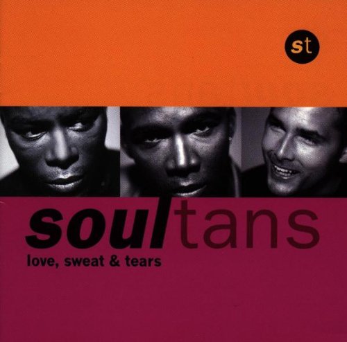 Soultans - Love, Sweat & Tears - Zortam Music