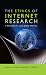 The Ethics of Internet Research: A Rhetorical, Case-Based Process (Digital Formations)