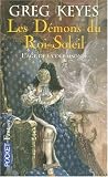 L'�ge de la d�raison, Tome 1 : Les D�mons du Roi-Soleil