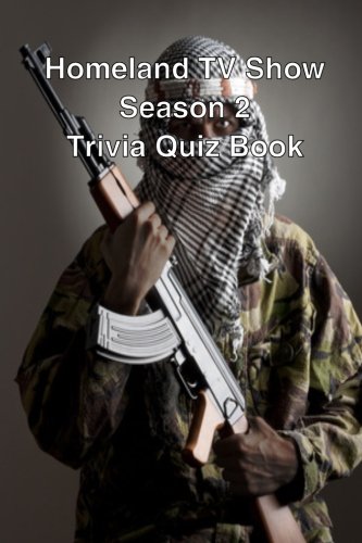 Homeland TV Show Season 2 Trivia Quiz Book