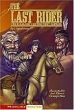 Image of The Last Rider: The Final Days of the Pony Express (Graphic Flash)