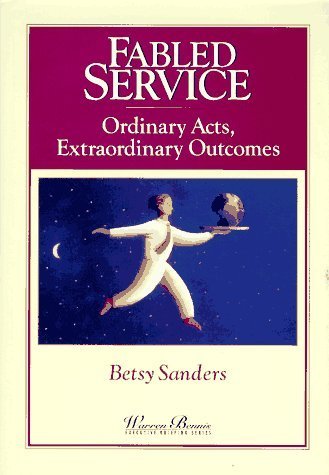 Fabled Service: Ordinary Acts, Extraordinary Outcomes (Warren Bennis Executive Briefing Series) by Bonnie Jameson (1995-01-10)