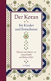 Der Koran f�r Kinder und Erwachsene - 