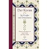 Der Koran f�r Kinder und Erwachsene