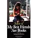Some of My Best Friends Are Books: Guiding Gifted Readers (3rd Edition)