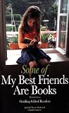 Some of My Best Friends Are Books: Guiding Gifted Readers (3rd Edition)
