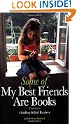 Some of My Best Friends Are Books: Guiding Gifted Readers from Preschool to High School