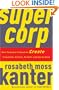 SuperCorp: How Vanguard Companies Create Innovation, Profits, Growth, and Social Good