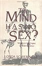 The Mind Has No Sex?