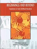 Beginnings and Beyond: Foundations in Early Childhood Education