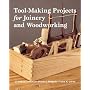 Tool-Making Projects for Joinery and Woodworking: A Yankee Craftsman's Practical Methods
