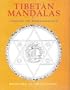 Tibetan Mandalas (Vajravali and Tantra-Samuccaya)