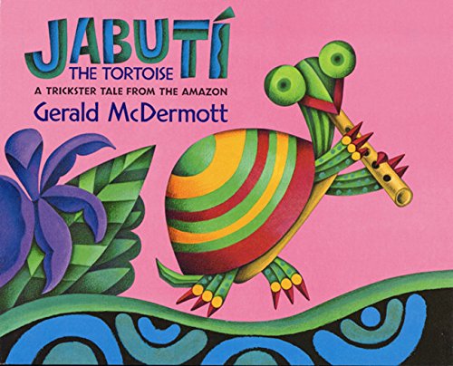 Jabut¡ the Tortoise: A Trickster Tale from the Amazon