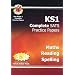KS1 Complete SATs Practice Papers: Maths, Reading and Spelling