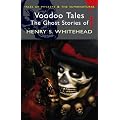 Voodoo Tales: The Ghost Stories of Henry S. Whitehead