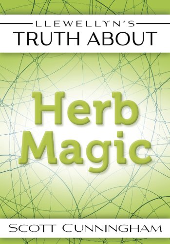 Llewellyn's Truth About Herb Magic (Truth About Series)