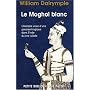 Le Moghol blanc