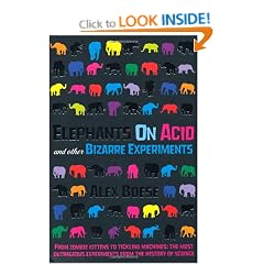Elephants on Acid: and Other Bizarre Experiments