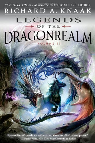 Legends of the Dragonrealm, Vol. II by Knaak, Richard A. (October 19, 2010) Paperback