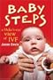 Baby Steps: A Bloke's-Eye View of IVF
