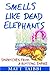 Smells Like Dead Elephants: Dispatches from a Rotting Empire