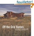 Off the Grid Homes: Case Studies for Sustainable Living