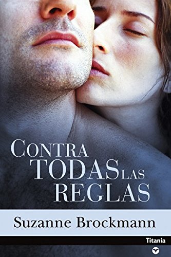 Contra todas las reglas (Titania amour) (Spanish Edition)