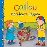 Caillou: Accidents Happen