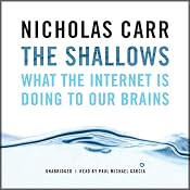 The Shallows: What the Internet Is Doing to Our Brains | [Nicholas Carr]