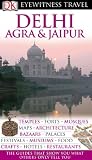 Delhi, Agra and Jaipur (EYEWITNESS TRAVEL GUIDE)