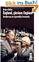 England, glorious England. Ann�herung an eigenwillige Verwandte: Ein L�nderportr�t