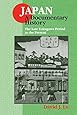 Japan: A Documentary History : The Late Tokugawa Period to the Present (Japan - A Documentary History)