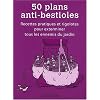 50 plans anti-bestioles
