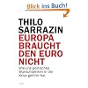 Europa braucht den Euro nicht: Wie uns politisches Wunschdenken in die Krise gef�hrt hat