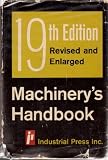 Machinery`s handbook: a reference book for the mechanical engineer, draftsman, toolmaker and machinist