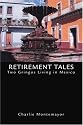 Retirement Tales: Two Gringos Living in Mexico