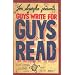 Guys Write for Guys Read: Boys' Favorite Authors Write About Being Boys