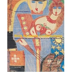 Bunt ist meine Lieblingsfarbe - Farbstift- und �lkreidezeichnungen der Art Brut und der Moderne