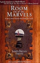 Room of Marvels: A Story About Heaven That Heals the Heart