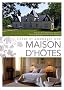 Cr�er et am�nager une maison d'h�tes